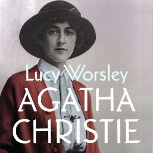 Agatha Christie, Lucy Worsley