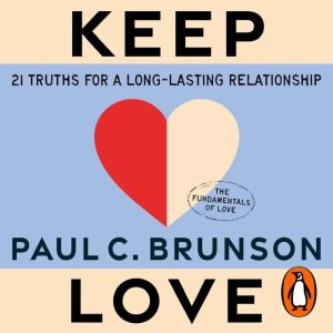 Keep Love: 21 Truths for a Long-Lasting Relationship