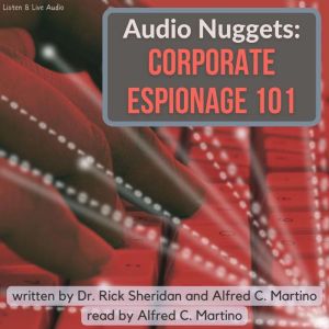 Audio Nuggets Corporate Espionage 10..., Rick Sheridan