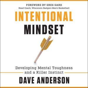 Intentional Mindset, Dave Anderson