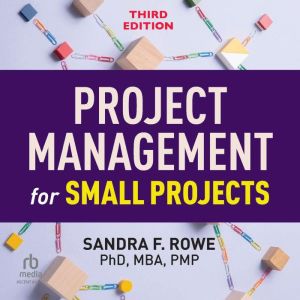 Project Management for Small Projects, Third Edition