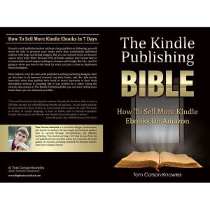 The Kindle Publishing Bible, Tom CorsonKnowles