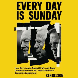 Every Day Is Sunday, Ken Belson