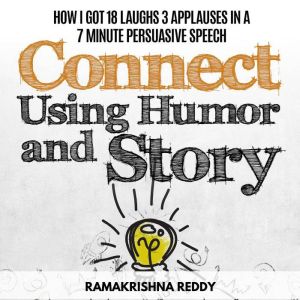 Connect Using Humor and Story, Ramakrishna Reddy