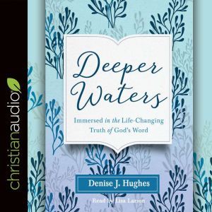 Deeper Waters, Hughes J. Denise