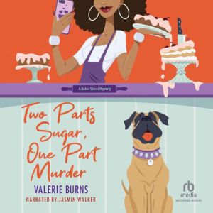 Two Parts Sugar, One Part Murder, Valerie Burns