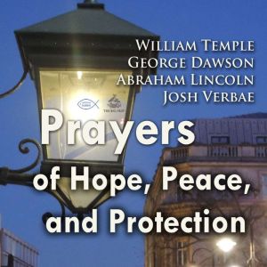 Prayers of Hope, Peace, and Protectio..., William Temple