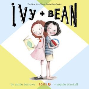 Ivy & Bean Book 1, Annie Barrows