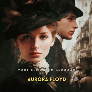 Aurora Floyd, Volume 2
