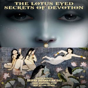 The Lotus Eyed, Sripad Jagannatha Das
