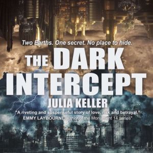The Dark Intercept, Julia Keller