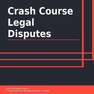 Crash Course Legal Disputes, Introbooks Team