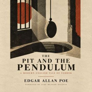The Pit and the Pendulum, Edgar Allan Poe