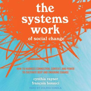 The Systems Work of Social Change, Francois Bonnici
