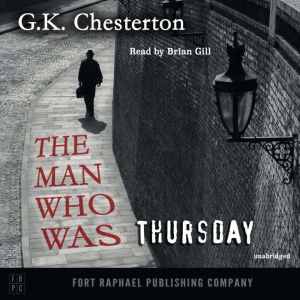 The Man Who Was Thursday  A Nightmar..., G.K. Chesterton