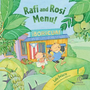 Rafi and Rosi Menu!, Lulu Delacre