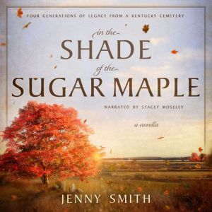 In the Shade of the Sugar Maple, Jenny Smith