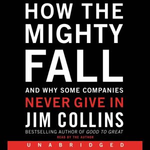 How the Mighty Fall, Jim Collins