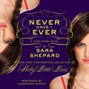 The Lying Game 2 Never Have I Ever, Sara Shepard