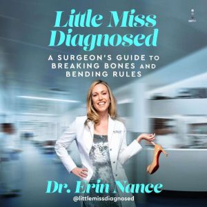 Little Miss Diagnosed, Erin Nance, MD