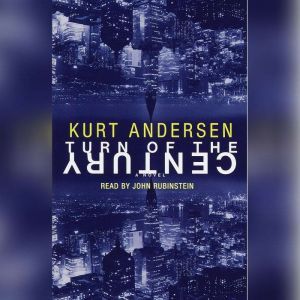 Turn of the Century, Kurt Andersen