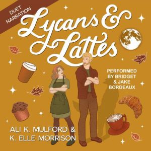 Lycans Lattes, Ali K. Mulford