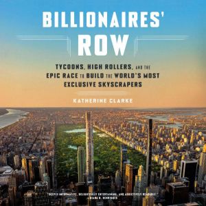 Billionaires Row, Katherine Clarke