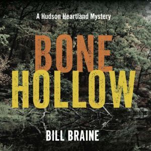 Bone Hollow, Bill Braine