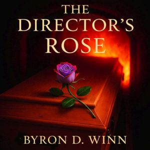 The Directors Rose, Byron D. Winn