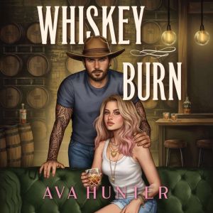Whiskey Burn, Ava Hunter