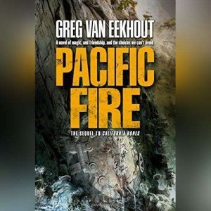Pacific Fire, Greg van Eekhout