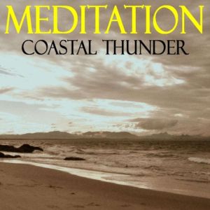 Meditations  Coastal Thunder