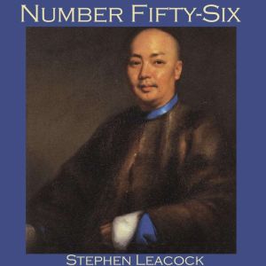 Number FiftySix, Stephen Leacock