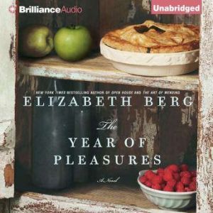 The Year of Pleasures, Elizabeth Berg