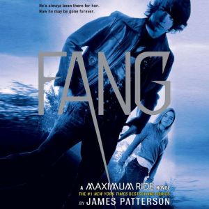 Fang A Maximum Ride Novel, James Patterson