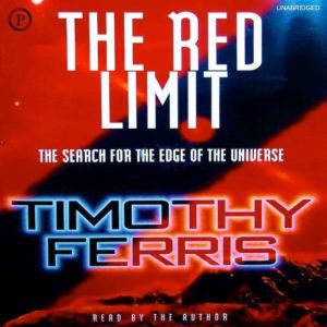 The Red Limit, Timothy Ferris