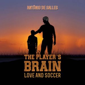 The Players Brain, Antonio De Salles