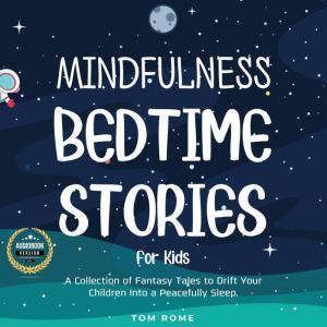 Mindfulness Bedtime Stories for Kids, Tom Rome