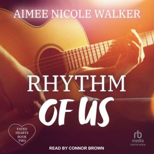 Rhythm of Us, Aimee Nicole Walker