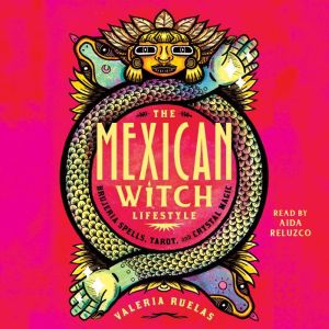 The Mexican Witch Lifestyle, Valeria Ruelas