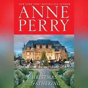 A Christmas Gathering, Anne Perry