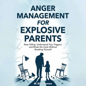 Anger Management for Explosive Parent..., Praxmed Publishing
