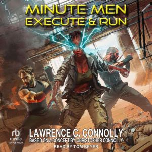 Minute Men: Execute and Run