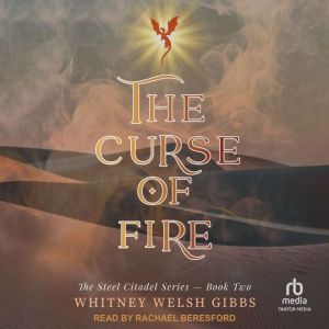 The Curse of Fire, Whitney Welsh Gibbs