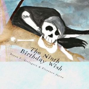 The Ninth Birthday Wish, Bruce E. Arrington