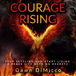 Courage Rising, Dawn DiMicco