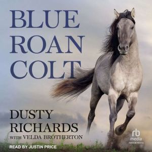 Blue Roan Colt, Dusty Richards
