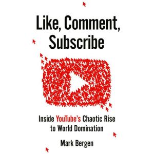 Like, Comment, Subscribe, Mark Bergen
