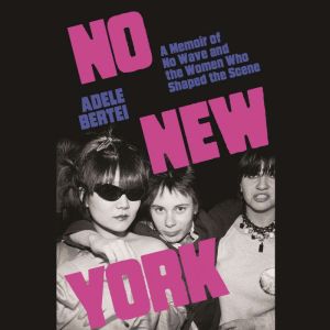 No New York, Adele Bertei
