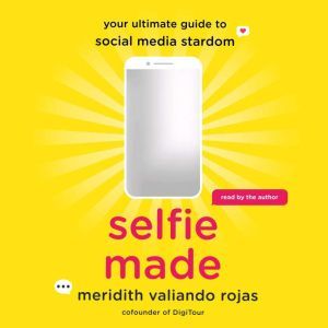 Selfie Made, Meridith Valiando Rojas